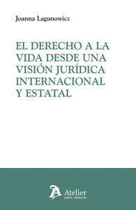 EL DERECHO A LA VIDA DESDE UNA VISION JURIDICA INTERNACIONA