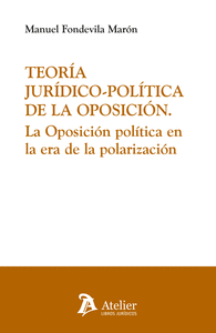 TEORIA JURIDICO POLITICA DE LA OPOSICION LA OPOSICION POLIT