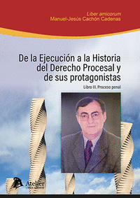 DE EJECUCION A HISTORIA DERECHO PROCESAL Y PROTAGONISTA 3