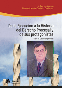 DE EJECUCION A HISTORIA DERECHO PROCESAL Y PROTAGONISTA 4