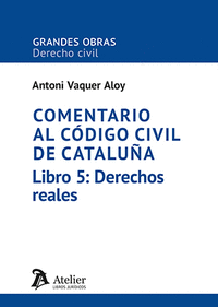 COMENTARIO CODIGO CIVIL CATALUA LIBRO 5 DERECHOS REALES
