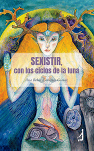 SEXISTIR, CON LOS CICLOS DE LA LUNA