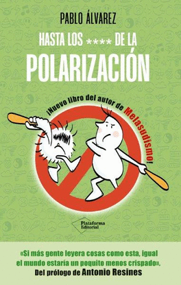 HASTA LOS **** DE LA POLARIZACIN