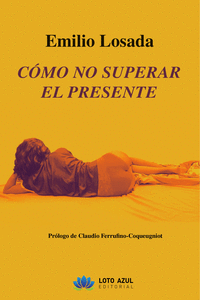 C�MO NO SUPERAR EL PRESENTE