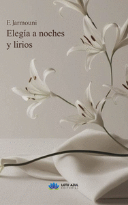 ELEG�A A NOCHES Y LIRIOS