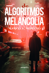 ALGORITMOS Y MELANCOL�A
