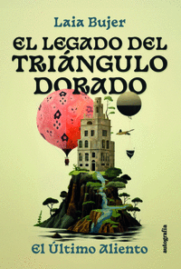 EL LEGADO DEL TRI�NGULO DORADO: EL �LTIMO ALIENTO