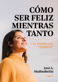 C�MO SER FELIZ MIENTRAS TANTO