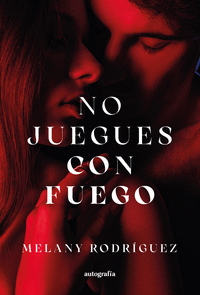NO JUEGUES CON FUEGO