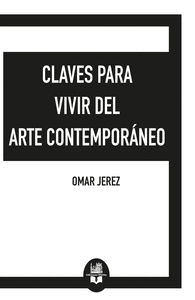 CLAVES PARA VIVIR DEL ARTE CONTEMPORANEO