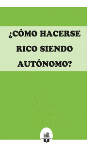 �C�MO HACERSE RICO SIENDO AUT�NOMO?