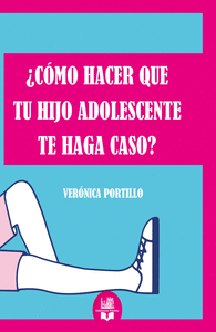 �C�MO HACER QUE TU HIJO ADOLESCENTE TE HAGA CASO?