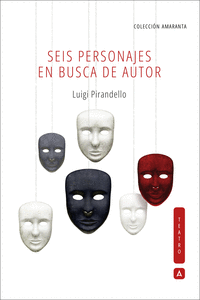 SEIS PERSONAJES EN BUSCA DE AUTOR