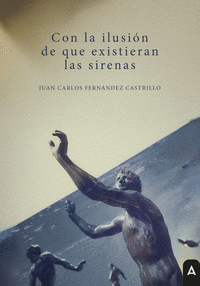 CON LA ILUSI�N DE QUE EXISTIERAN LAS SIRENAS