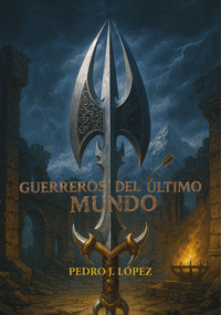 GUERREROS DEL �LTIMO MUNDO