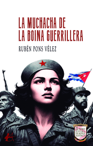 LA MUCHACHA DE LA BOINA GUERRILLERA