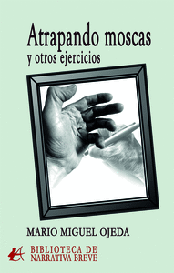 ATRAPANDO MOSCAS Y OTROS EJERCICIOS