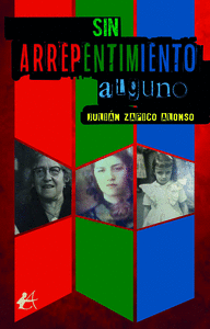 SIN ARREPENTIMIENTO ALGUNO