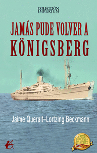 JAM�S PUDE VOLVER A K�NIGSBERG