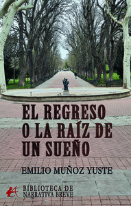 EL REGRESO O LA RA�Z DE UN SUE�O