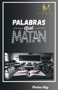 PALABRAS QUE MATAN
