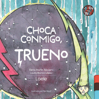 CHOCA CONMIGO, TRUENO
