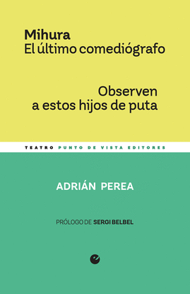 MIHURA. EL LTIMO COMEDIGRAFO / OBSERVEN A ESTOS HIJOS DE PUTA