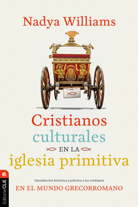 CRISTIANOS CULTURALES EN LA IGLESIA PRIMITIVA