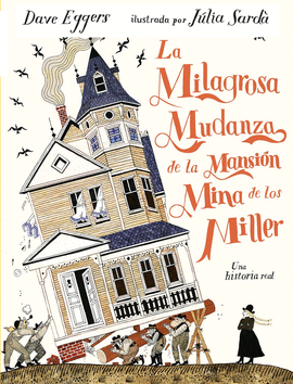 LA MILAGROSA MUDANZA DE LA MANSI�N MINA DE LOS MILLER