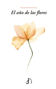 EL A�O DE LAS FLORES
