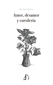 AMOR, DESAMOR Y CURSILERA