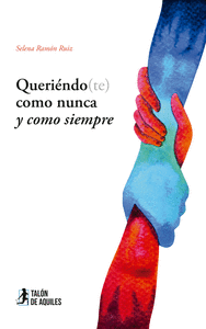 QUERINDO(TE) COMO NUNCA Y COMO SIEMPRE