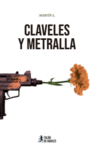 CLAVELES Y METRALLA