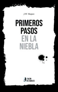 PRIMEROS PASOS EN LA NIEBLA
