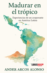 MADURAR EN EL TR�PICO