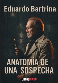 ANATOM�A DE UNA SOSPECHA