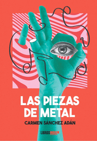 LAS PIEZAS DE METAL