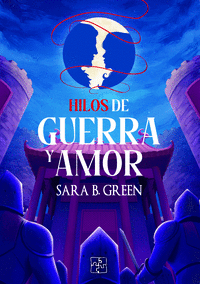 HILOS DE GUERRA Y AMOR