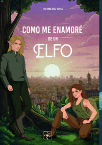 C�MO ME ENAMOR� DE UN ELFO