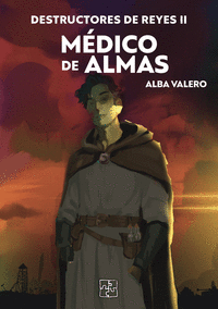 DESTRUCTORES DE REYES II. M�DICO DE ALMAS