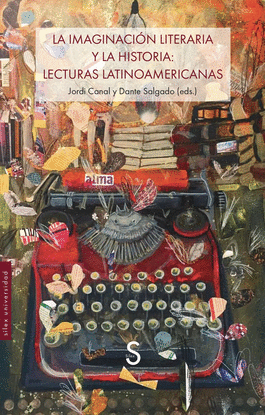 LA IMAGINACIN LITERARIA Y LA HISTORIA: LECTURAS LATINOAMERICANAS