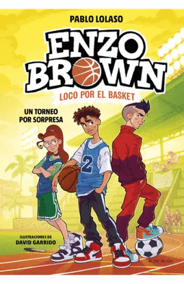 ENZO BROWN: LOCO POR EL BASKET 4 - UNA NUEVA RIVAL