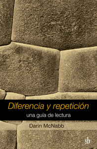 DIFERENCIA Y REPETICI�N: UNA GU�A DE LECTURA