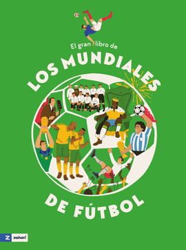 EL GRAN LIBRO DE LOS MUNDIALES DE F�TBOL