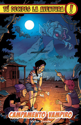 T DECIDES LA AVENTURA: CAMPAMENTO VAMPIRO