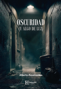 OSCURIDAD (Y ALGO DE LUZ)