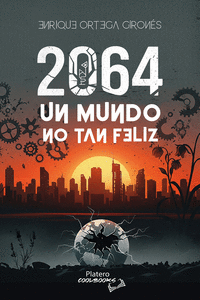 2064. UN MUNDO NO TAN FELIZ
