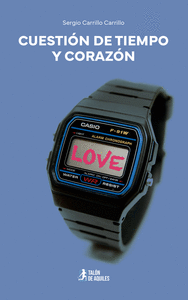 CUESTI�N DE TIEMPO Y CORAZ�N