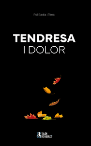 TENDRESA I DOLOR