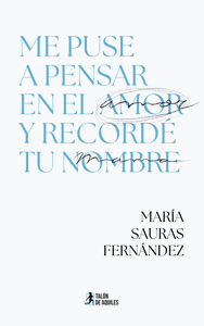 ME PUSE A PENSAR EN EL AMOR Y RECORD� TU NOMBRE